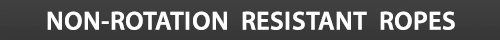 NON-ROTATION RESISTANT ROPES NON-ROTATION RESISTANT ROPES